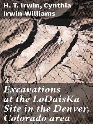 cover image of Excavations at the LoDaisKa Site in the Denver, Colorado area